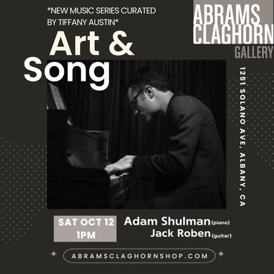 Art & Song Adam Shulman & Jack Roben Saturday October 12